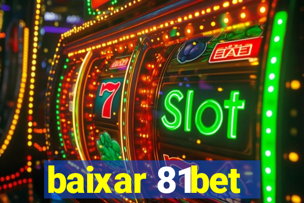 baixar 81bet